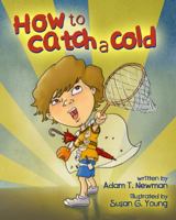 How to Catch a Cold 099109090X Book Cover