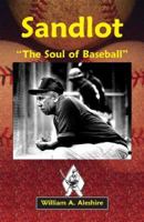 Sandlot: The Soul of Baseball 078843554X Book Cover