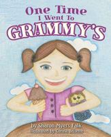 One Time I Went to Grammy's 1631777572 Book Cover