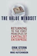 The Value Mindset: Returning to the First Principles of Capitalist Enterprise 0471650293 Book Cover