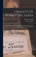I dialetti di Roma e del Lazio; studi e documenti pub. in memoria di Ernesto Monaci sotto il patrocinio del Comune di Roma B0BQLDQSFT Book Cover