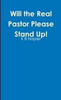 Will the Real Pastor Please Stand Up! 0244366004 Book Cover