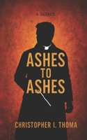 Ashes To Ashes 1955355053 Book Cover