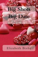 Big Shots Big Date 1475017251 Book Cover