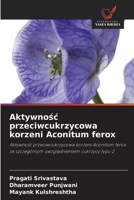 Aktywnosc przeciwcukrzycowa korzeni Aconitum ferox (Polish Edition) 6209335772 Book Cover