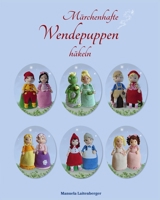 Märchenhafte Wendepuppen häkeln B0CPYVMGGP Book Cover