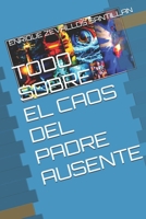 TODO SOBRE EL CAOS DEL PADRE AUSENTE 6125214192 Book Cover