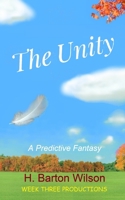 The Unity : A Predictive Fantasy (EBOOK LAYOUT) 1732660883 Book Cover