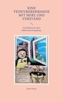 Eine Teddybärenbande mit Herz und Verstand: Geschichten aus dem böhmischen Erzgebirge (German Edition) 3695172444 Book Cover
