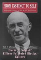 From Instinct to Self: Selected Papers of W. R. D. Fairbairn - Volumes I and II 1568210809 Book Cover