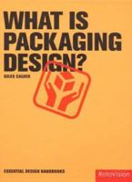 What is Packaging Design? (Essential Design Handbooks) 2880466180 Book Cover
