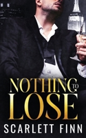 Nothing to Lose 1914517016 Book Cover