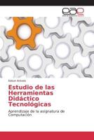 Estudio de Las Herramientas Didactico Tecnologicas 3639782909 Book Cover