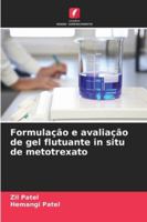 Formulação e avaliação de gel flutuante in situ de metotrexato 6209331726 Book Cover
