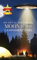 No Soy El Asesino Del Campamento Del Moon Lake B0CPP423BN Book Cover