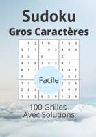 Sudoku gros caractères: Livre de sudoku grande taille niveau facile, 100 grilles avec corrections (Livre de sudoku gros caractères) B0875YM2NX Book Cover