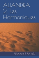 Aliandra 2. Les Harmoniques (French Edition) 197681653X Book Cover