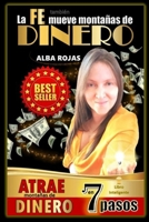 La FE también mueve montañas de DINERO: Atrae montañas de dinero en 7 pasos B0988RCVGD Book Cover