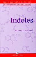 Indoles (Best Synthetic Methods) 0126769451 Book Cover