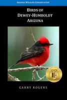 Birds of Dewey-Humboldt, Arizona 1539511782 Book Cover