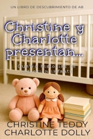 Christine y Charlotte presentan…: Una colección de pañales para adultos con regresión infantil (ABDL). (Spanish Edition) B0FY5H64RX Book Cover