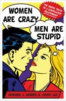 Women Are Crazy, Men Are Stupid: The Simple Truth to a Complicated Relationship 1416595058 Book Cover