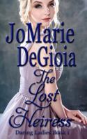 The Lost Heiress: Daring Ladies Book 1 194418144X Book Cover