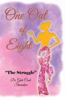 One Out Of Eight: The Struggle 1732693447 Book Cover
