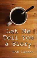 Let Me Tell You a Story 1413727166 Book Cover