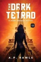 The Dark Tetrad: A Kori Briggs Novel (Large Print Edition) 1737261324 Book Cover