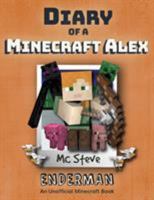 Diary of a Minecraft Alex: Book 2 - Enderman 1946525251 Book Cover