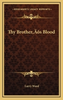 Thy Brother's Blood 1163815802 Book Cover