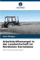 Arbeitskräftemangel in der Landwirtschaft im Nordosten Karnatakas 6205753189 Book Cover