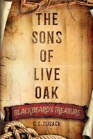 The Sons of Live Oak: Blackbeard's Treasure 1641110104 Book Cover