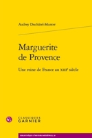 Marguerite de Provence: Une Reine de France Au Xiiie Siecle 2406171558 Book Cover