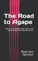 The Road to Agape B0BF35C8RP Book Cover