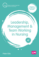 Leadership, Management and Team Working in Nursing 1473918847 Book Cover