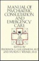 Manual of Psychiatric Consultation and Emergency Care 0876686668 Book Cover