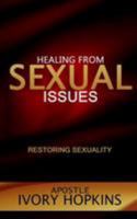 Healing from Sexual Issues: Restoring Sexuality 1983551791 Book Cover