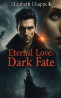 Eternal Love: Dark Fate 1785201603 Book Cover