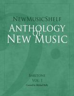 NewMusicShelf Anthology of New Music: Baritone: Vol. 1 1949614018 Book Cover