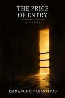The Price of Entry: A Novel B0HG7NQ35N Book Cover