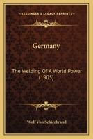 Germany: Welding of a world power 0548896119 Book Cover