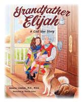 Grandfather Elijah: A Civil War Story 1684012015 Book Cover