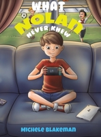 What Nolan Never Knew 1645754308 Book Cover