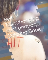 Self-Talk:Changing our Language Coloring Book 1671055357 Book Cover