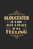 Gloucester Its not just a place its a feeling: England - notebook - 120 pages - dot grid 1651040508 Book Cover