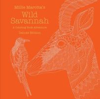 Millie Marotta's Wild Savannah: Deluxe Edition: A Coloring Book Adventure 145471008X Book Cover