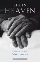 Big in Heaven: A Collection of Stories about Life in an American Orthodox Parish 1944967575 Book Cover