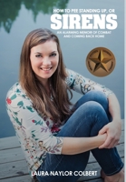 Sirens : An Alarming Memoir of Combat and Coming Back Home 1944353267 Book Cover